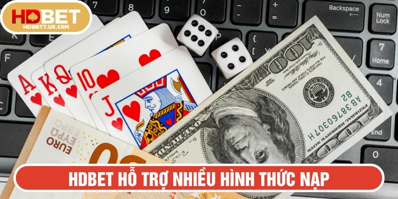 HDBET hỗ trợ nhiều phương thức nạp tiền